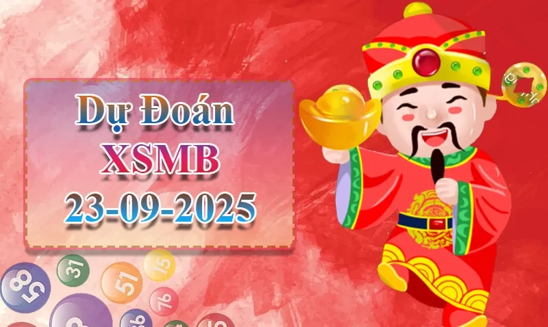 XO88 Dự đoán XSMB ngày 23/09 - Dự đoán XSMB hôm nay