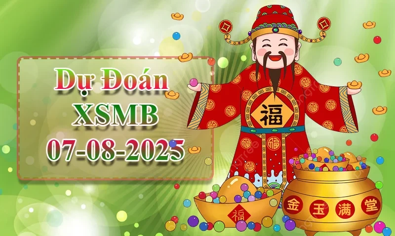 XO88 Dự đoán XSMB ngày 07/08 - Dự đoán XSMB hôm nay
