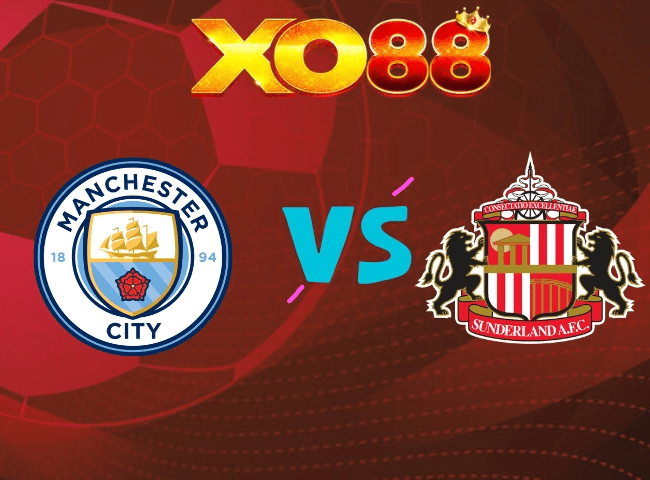 XO88 Nhận định Man City vs Sunderland, 20h00 ngày 20/09/2026
