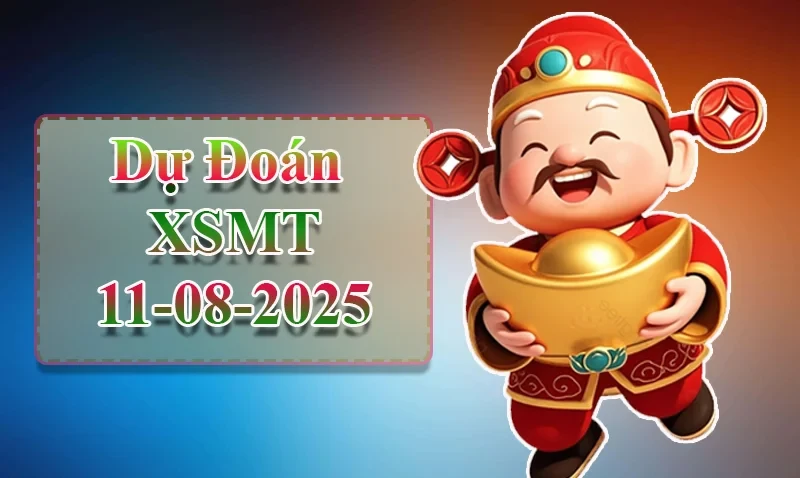 XO88 Dự đoán XSMT ngày 11/08 - Dự đoán XSMT hôm nay