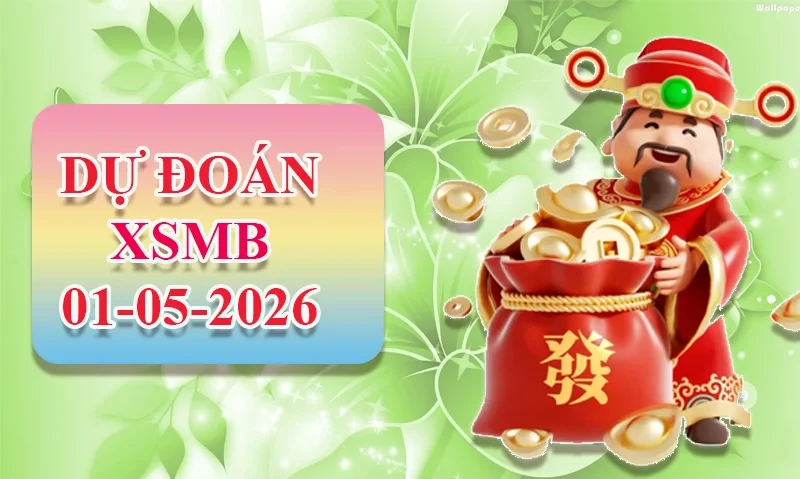 XO88 Dự đoán XSMB ngày 01/05 - Dự đoán XSMB hôm nay