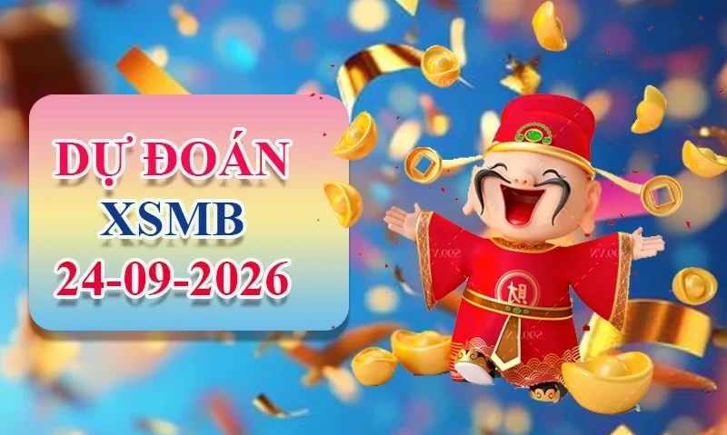 XO88 Dự đoán XSMB ngày 24/09 - Dự đoán XSMB hôm nay